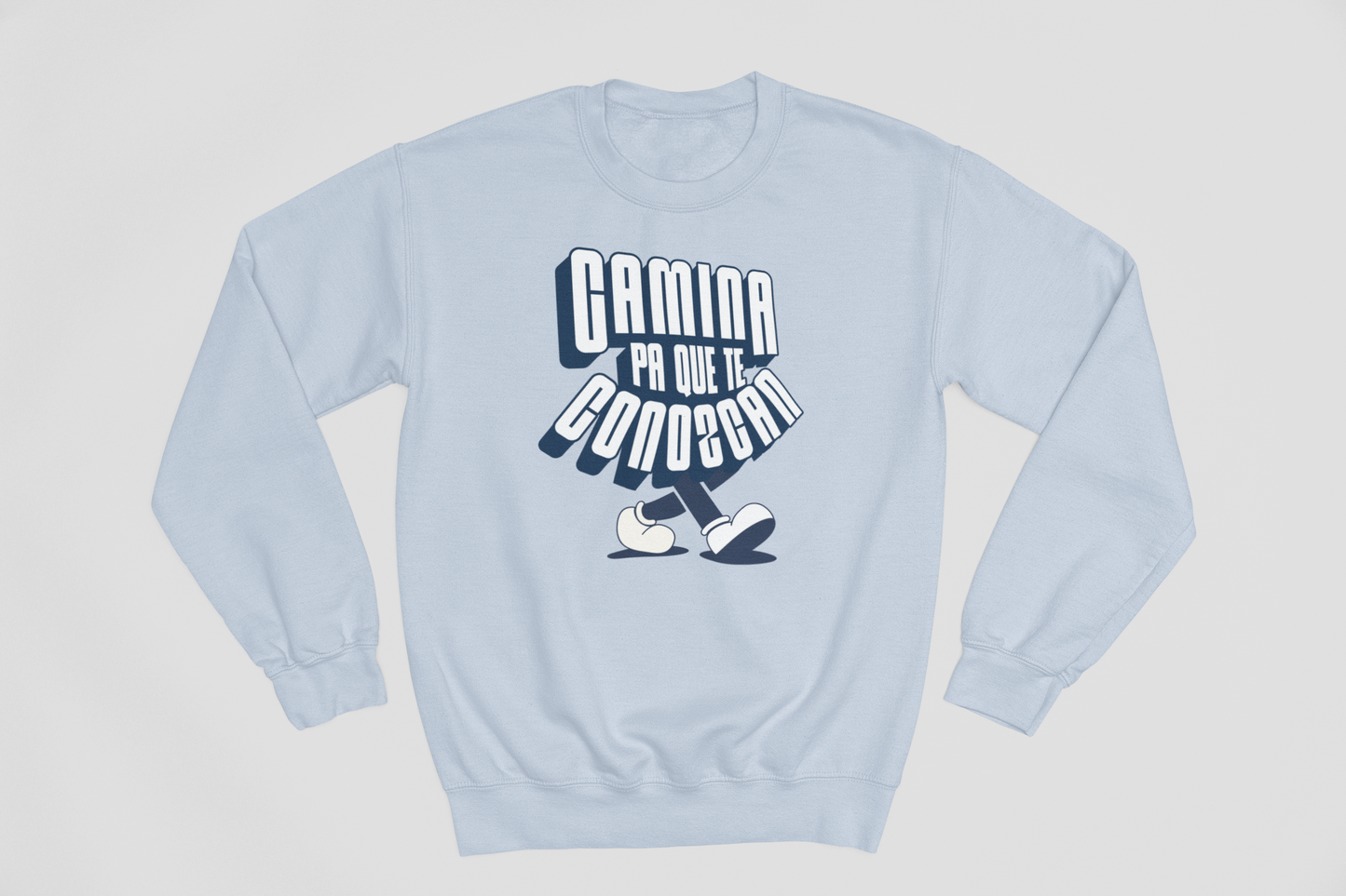 Camina pa que te conozcan - Sweatshirt