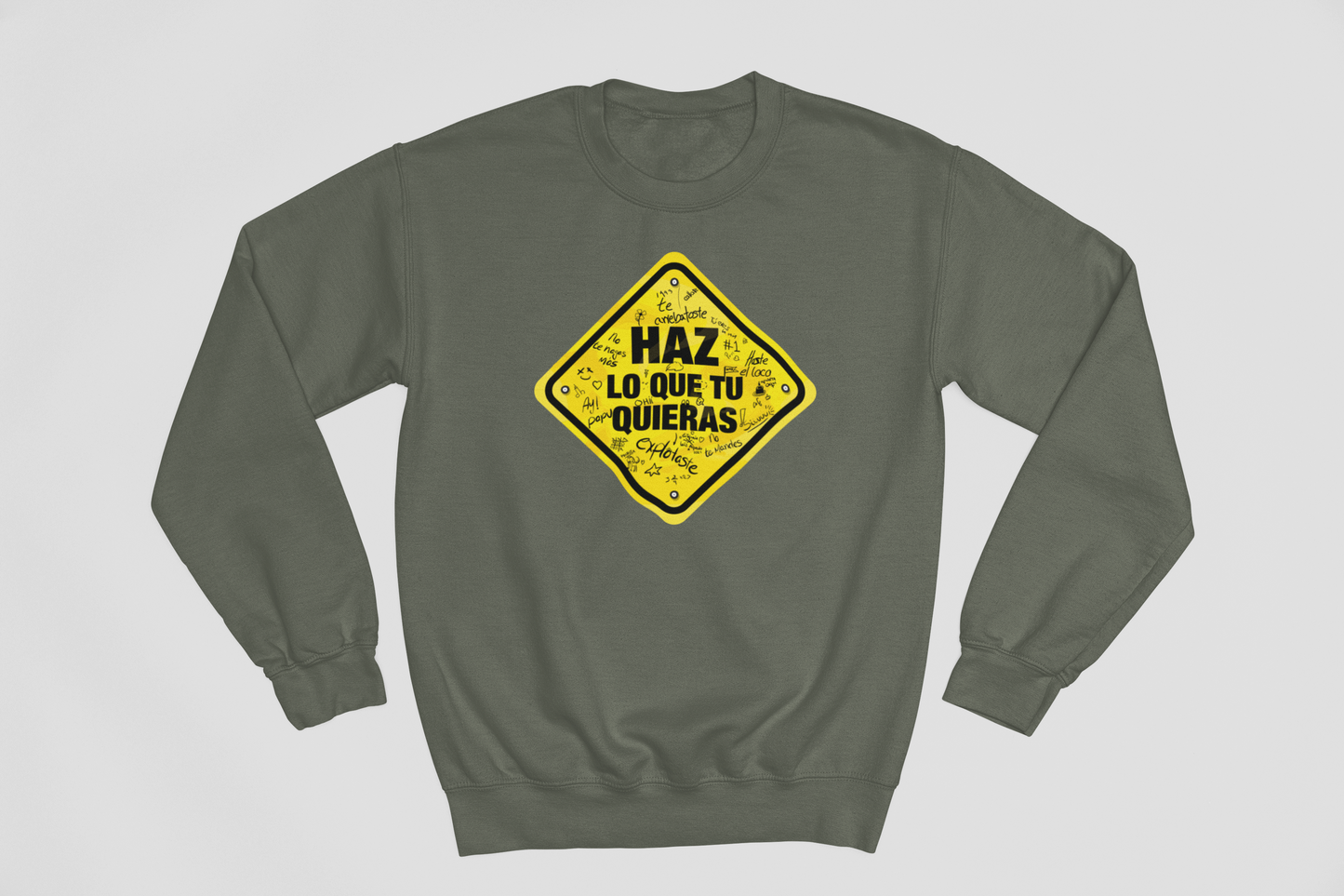 Haz lo que tú quieras - Sweatshirt