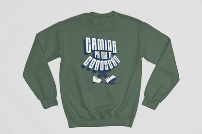 Camina pa que te conozcan - Sweatshirt