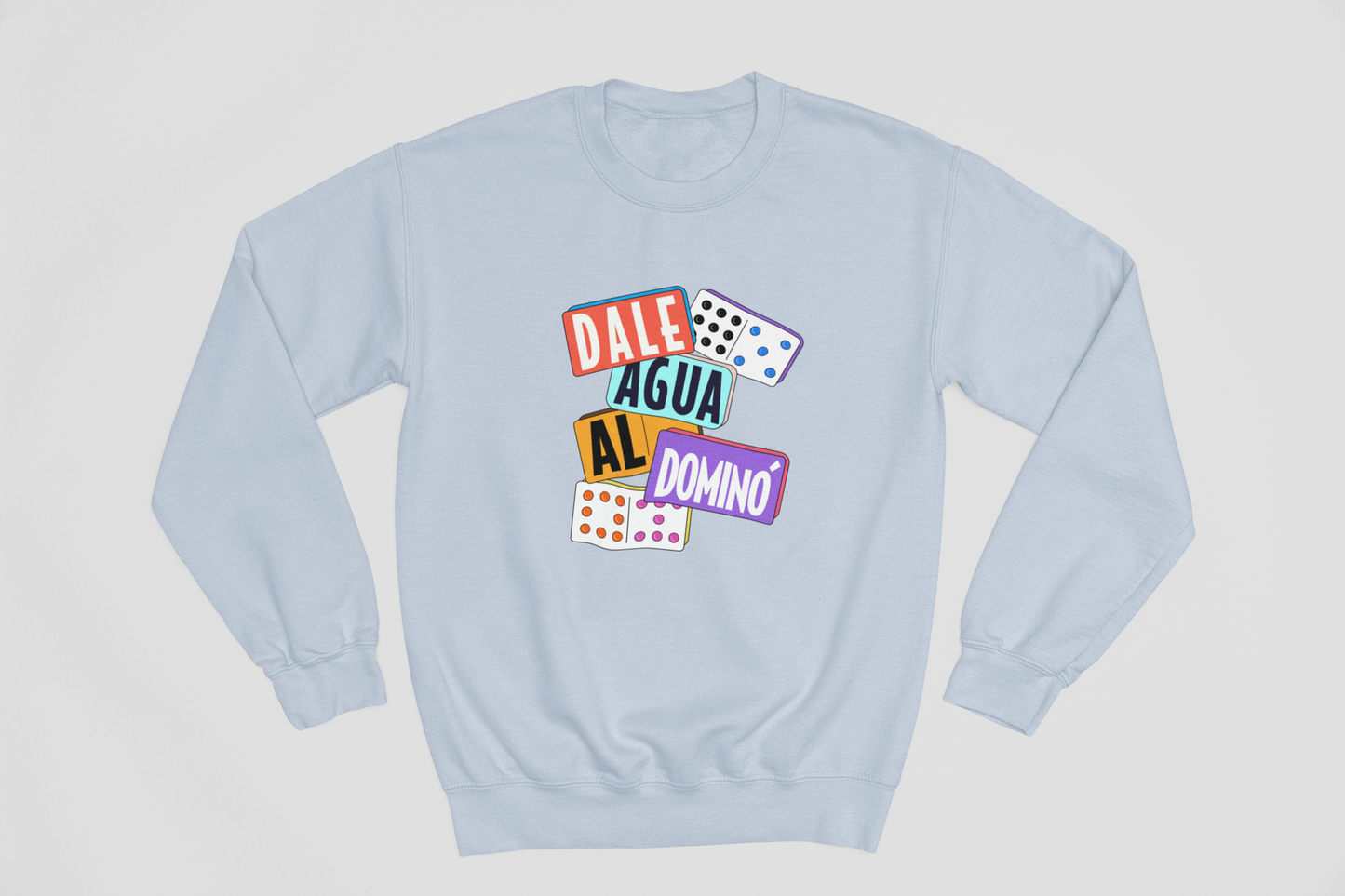 Dale agua al domino - Sweatshirt