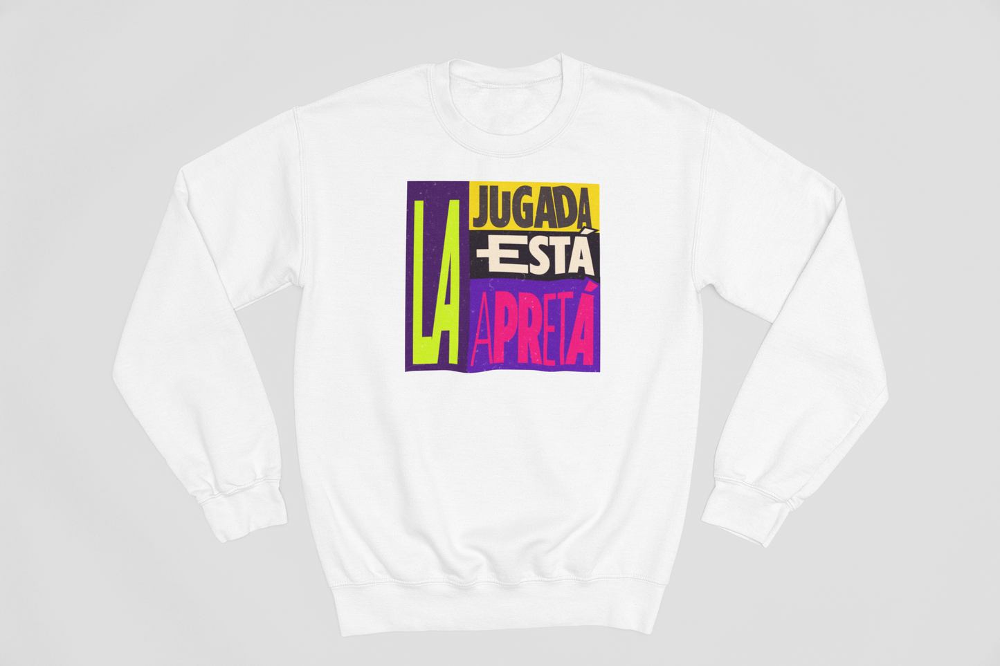 La jugada está apretá - Sweatshirt