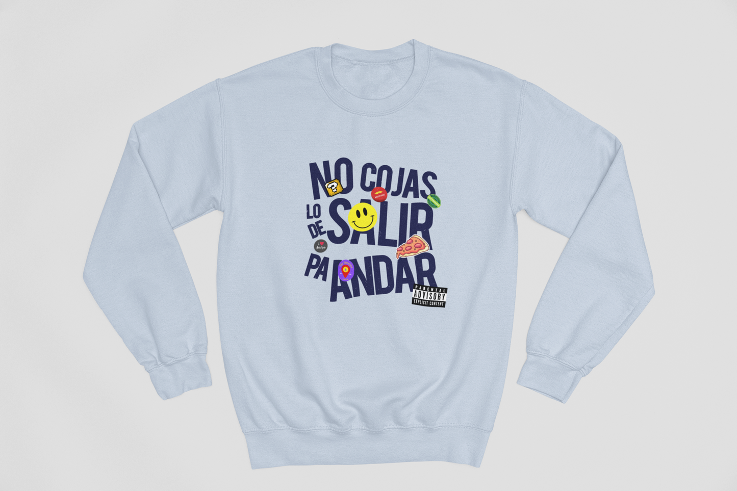 No cojas lo de salir pa' andar - Sweatshirt