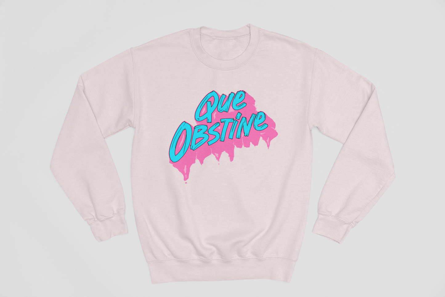 Que obstine - Sweatshirt