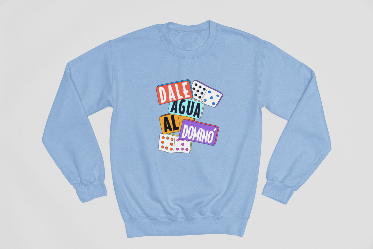 Dale agua al domino - Sweatshirt