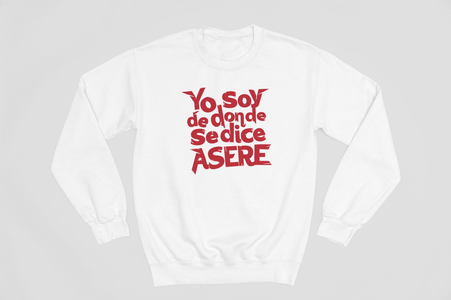 Yo soy de donde se dice Asere - Sweatshirt