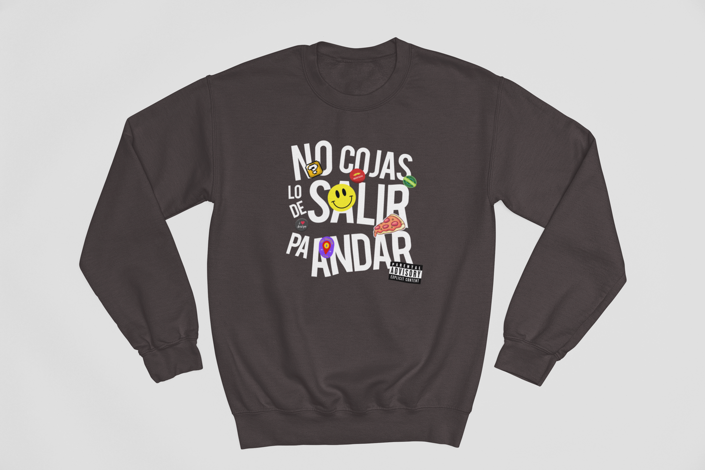 No cojas lo de salir pa' andar - Sweatshirt