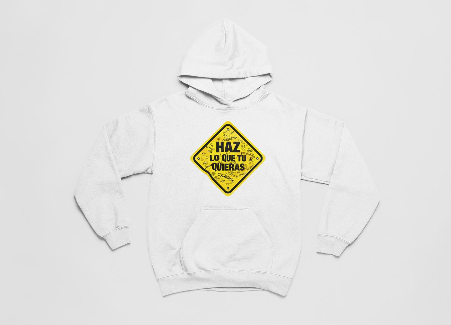 Haz lo que tú quieras - Hoodie