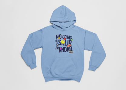 No cojas lo de salir pa' andar - Hoodie