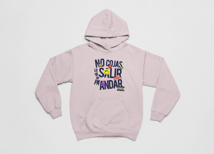 No cojas lo de salir pa' andar - Hoodie