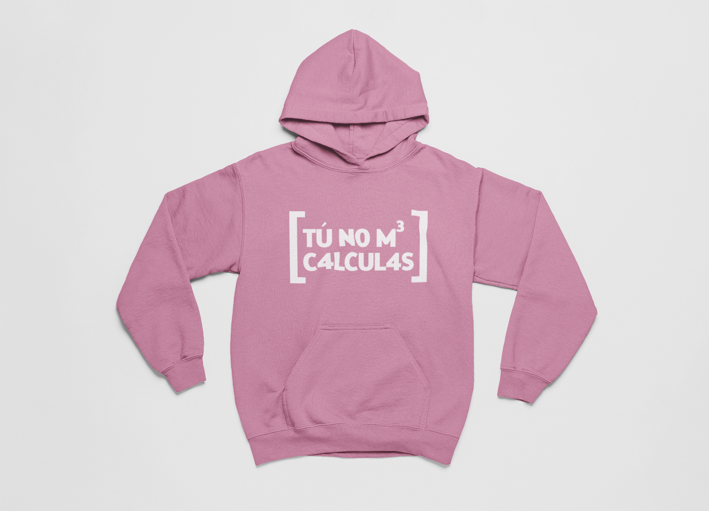 Tú no me calculas - Hoodie